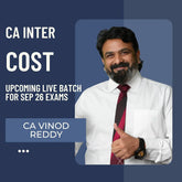 CA Inter Sep 26 Exams | Cost by CA Vinod Reddy | Live Regular Batch